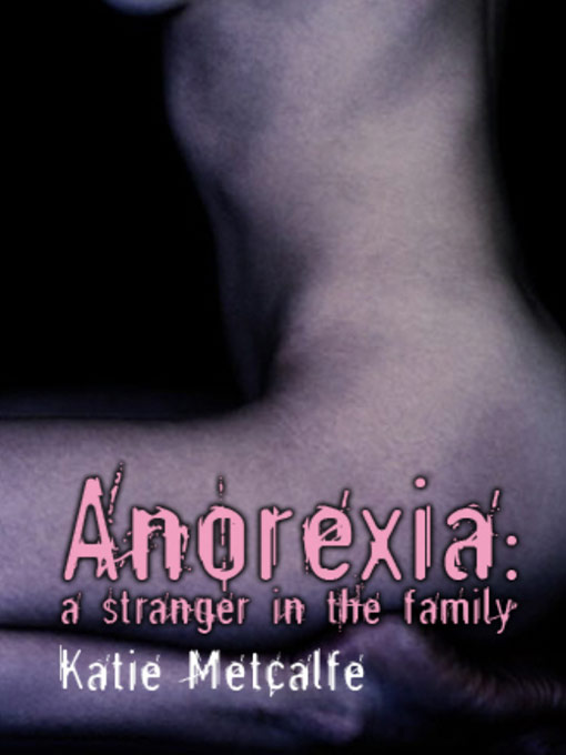 Title details for Anorexia by Katie Metcalfe - Wait list
